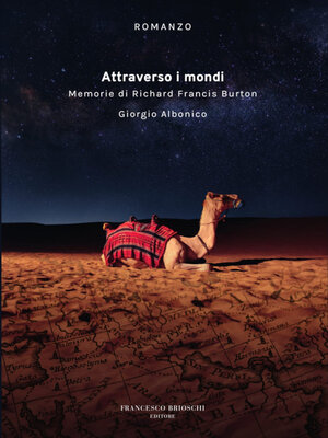 cover image of Attraverso i mondi. Memorie di Richard Francis Burton